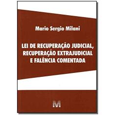 Lei de recuperação judicial, recuperação extrajudicial e falência comentada - 1 ed./2011