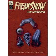 Freakshow. Escape dos Sentidos