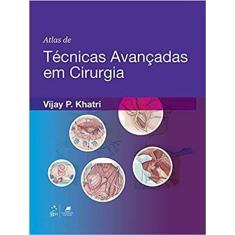 Atlas De Tecnicas Avancadas Em Cirurgia