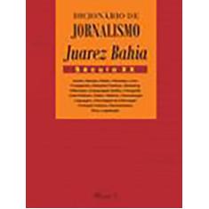 Dicionário de Jornalismo Juarez Bahia: Século XX