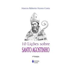 10 Lições Sobre Santo Agostinho
