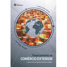 Financiamento ao comércio exterior:: o que uma empresa precisa saber