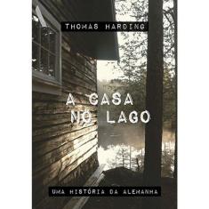 A casa no lago: Uma história da Alemanha