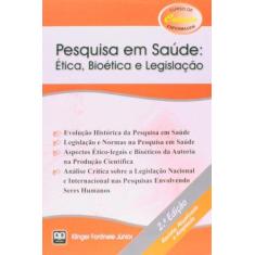 Pesquisa Em Saude - Etica, Bioetica E Legislacao - Ab Editora