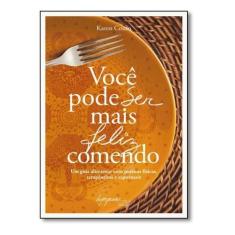 Você Pode Ser Mais Feliz Comendo Sortido - INTEGRARE, Sortido