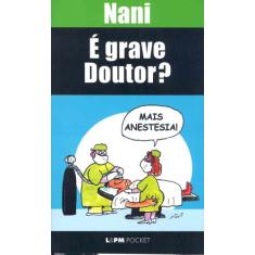 Livro - É grave, doutor?