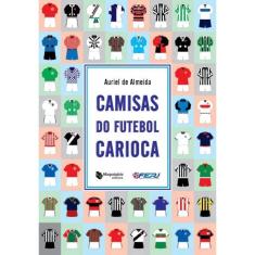 Camisas Do Futebol Carioca 1ª Ed