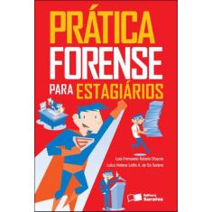 Livro - Prática forense para estagiários - 1ª edição de 2012