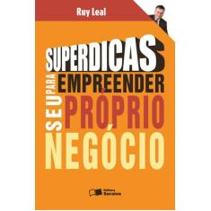 Livro - Superdicas para empreender seu próprio negócio