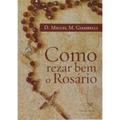 Como Rezar Bem O Rosario