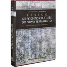 Léxico Grego-Português Do Novo Testamento: Edição Acadêmica