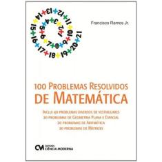 100 Problemas Resolvidos De Matematica