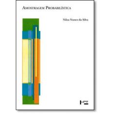 Amostragem Probabilística: Um Curso Introdutório - Vol.18 - Coleção Acadêmica