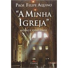 A Minha Igreja - Missão E Identidade - 7ª