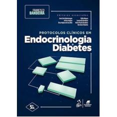 Protocolos Clínicos em Endocrinologia e Diabetes - GEN GUANABARA KOOGA