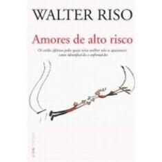 Amores De Alto Risco