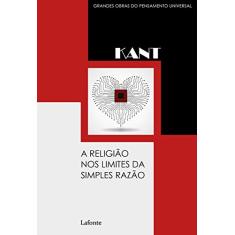 A Religião no Limite das Simples Razão