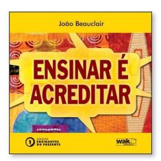 Ensinar é acreditar - livro