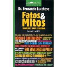 Livro - Fatos E Mitos Sobre Sua Saúde