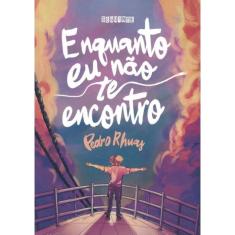 Enquanto Eu Nao Te Encontro