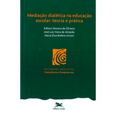 Mediação dialética na educação escolar: Teoria e prática