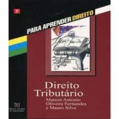 Direito Tributário - Vol.7 - Coleção Para Aprender Direito - Barros Fi