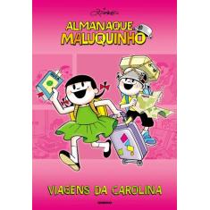 Livro - Almanaque Maluquinho - Viagens Da Carolina