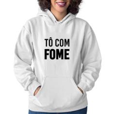 Moletom Feminino Tô com fome - Foca na Moda, Branco, GG