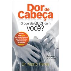 Dor de cabeça: o que ela quer com você - INTEGRARE
