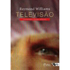 Televisão: tecnologia e forma cultural