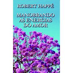 Manobrando as Energia do Amor