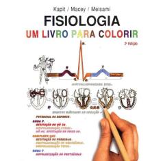 Livro - Fisiologia - Um Livro Para Colorir