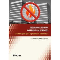 Segurança Contra Incêndio Em Edifícios - Blucher