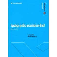 Proteção jurídica dos animais no brasil: uma breve história - EDITORA 
