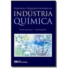 Processos E Operacoes Unitarias Da Industria Quimi - Ciencia Moderna