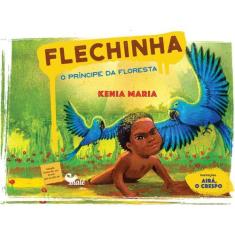 Livro - Flechinha: o príncipe da floresta