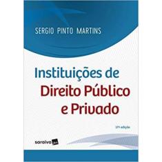 Instituições de Direito Público e Privado - SARAIVA (JURIDICOS) - GRUP