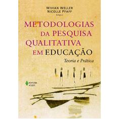 Metodologias da pesquisa qualitativa em educação: Teoria e prática