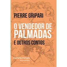 O Vendedor de Palmadas e Outros Contos