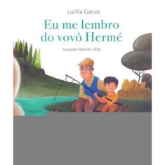 Eu Me Lembro do Vovô Hermé