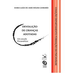 Devolução de crianças adotadas: Um estudo psicanalítico: 4
