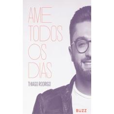 Ame todos os dias
