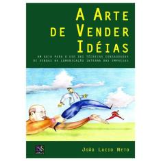 A Arte De Vender Ideias