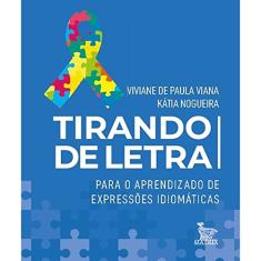 Tirando de letra: Para o aprendizado de expressões idiomáticas