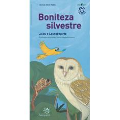 Boniteza silvestre: Poesia para os animais ameaçados pelo homem