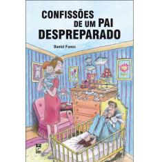 Livro - Confissões de um Pai Despreparado