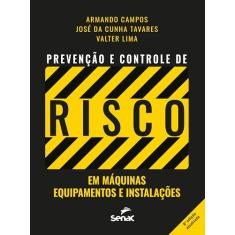 Prevenção e controle de risco em máquinas, equipamentos e instalações