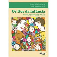 Fios Da Infancia, Os