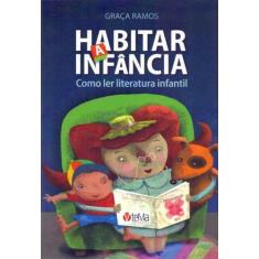 Habitar A Infância: Como Ler Literatura Infantil