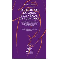 Livro - Os Segredos Do Amor E De Vênus De Luisa Sigea